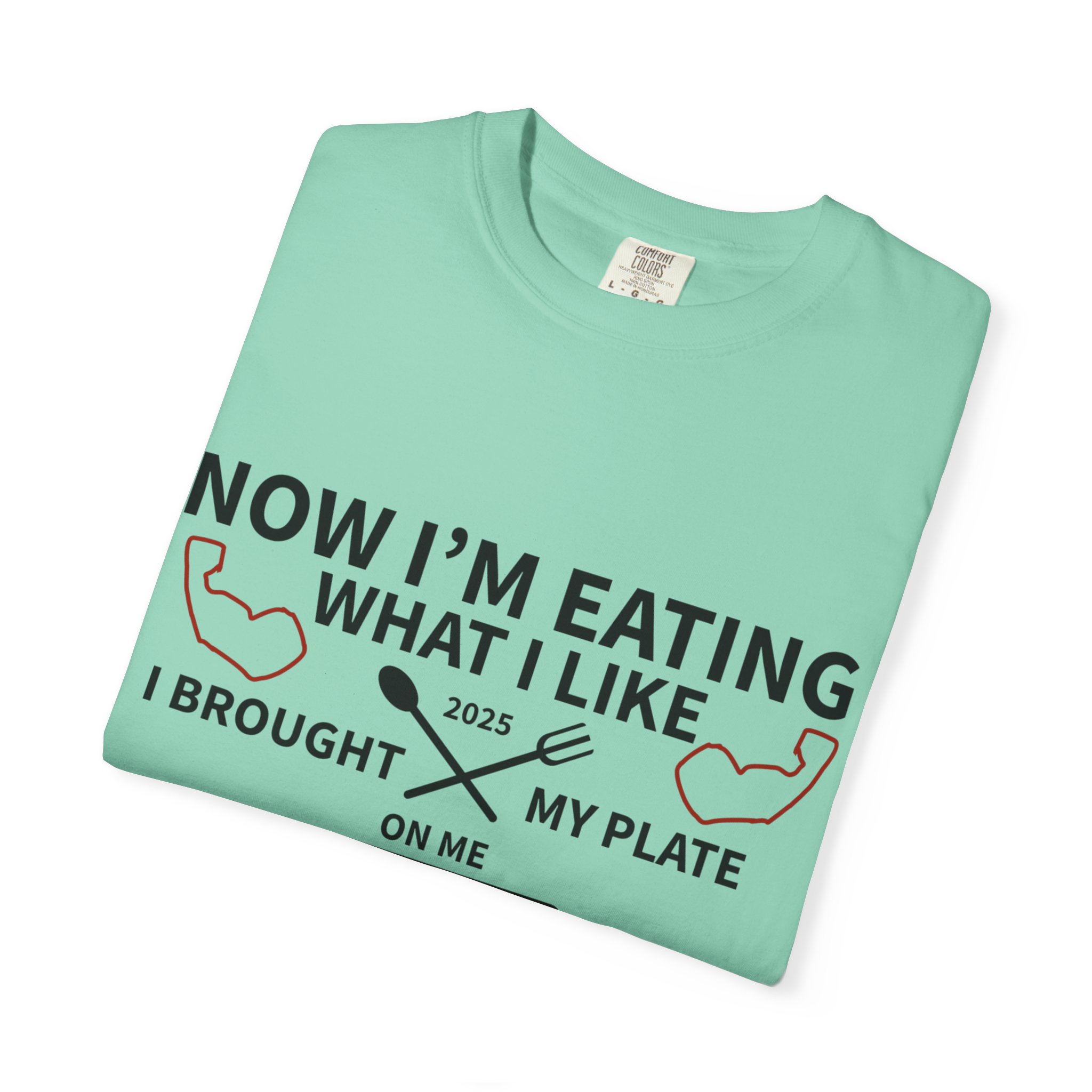 T-Shirt — "Now I’m Eating What I Like, I Brought My Plate" Funny Foodie Tee Nikonice Letter to my Donor - Image 43