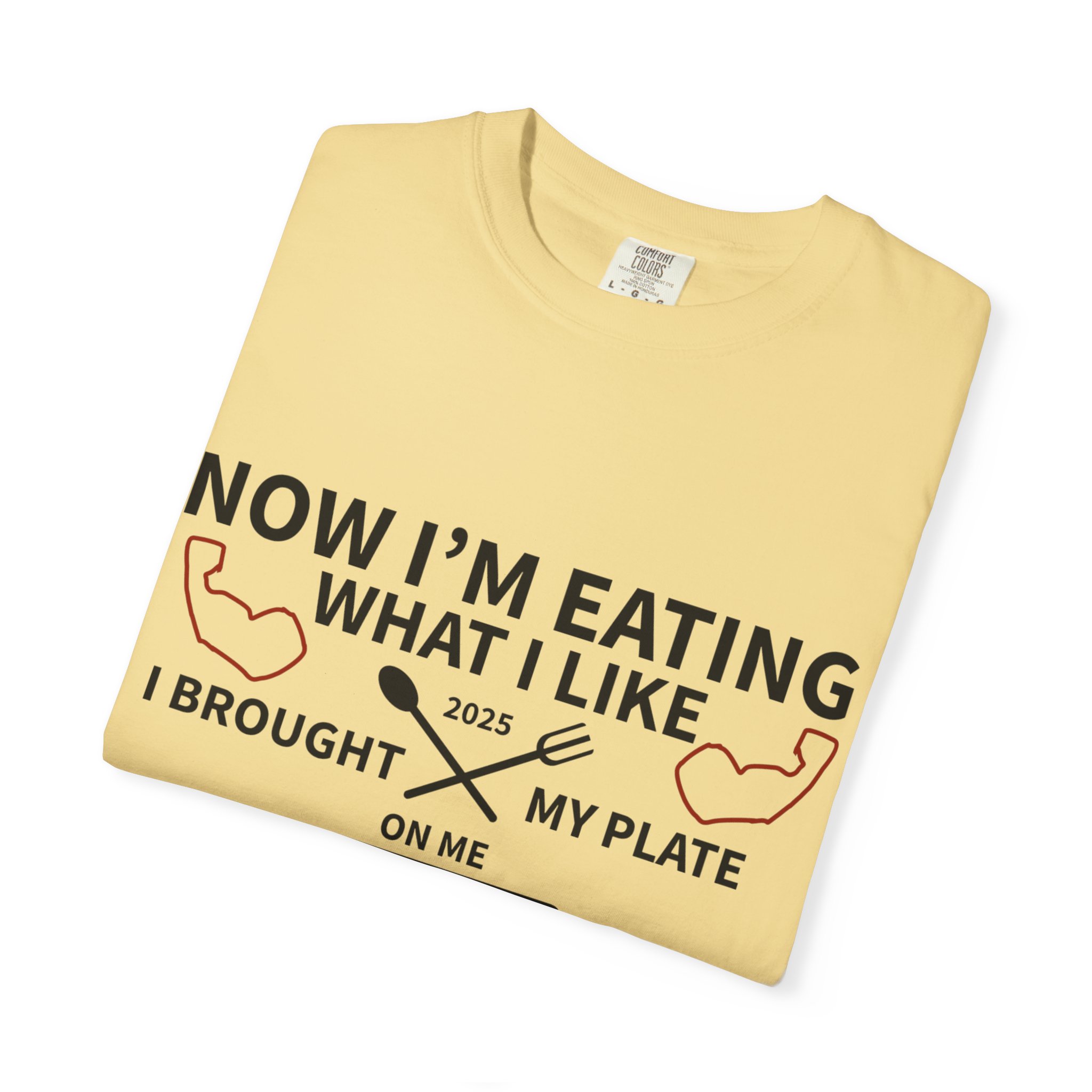 T-Shirt — "Now I’m Eating What I Like, I Brought My Plate" Funny Foodie Tee Nikonice Letter to my Donor - Image 35