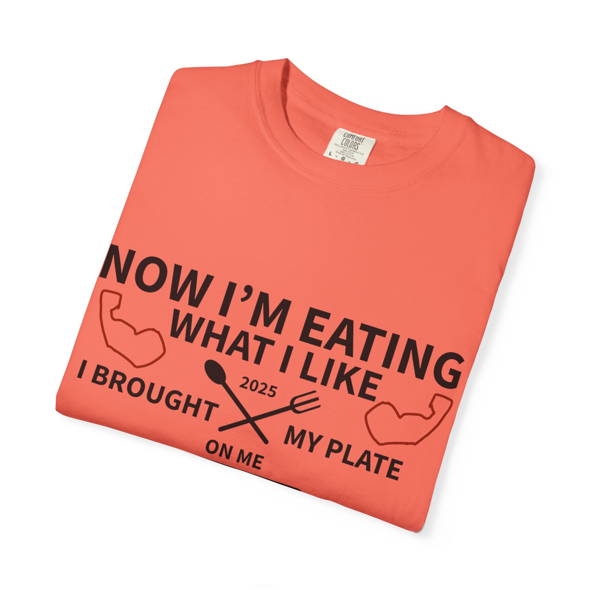 T-Shirt — "Now I’m Eating What I Like, I Brought My Plate" Funny Foodie Tee Nikonice Letter to my Donor - Image 11