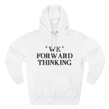 We Forward Thinking Hoodie | Inspirational Typographic & Illustration Back Design NikoNice