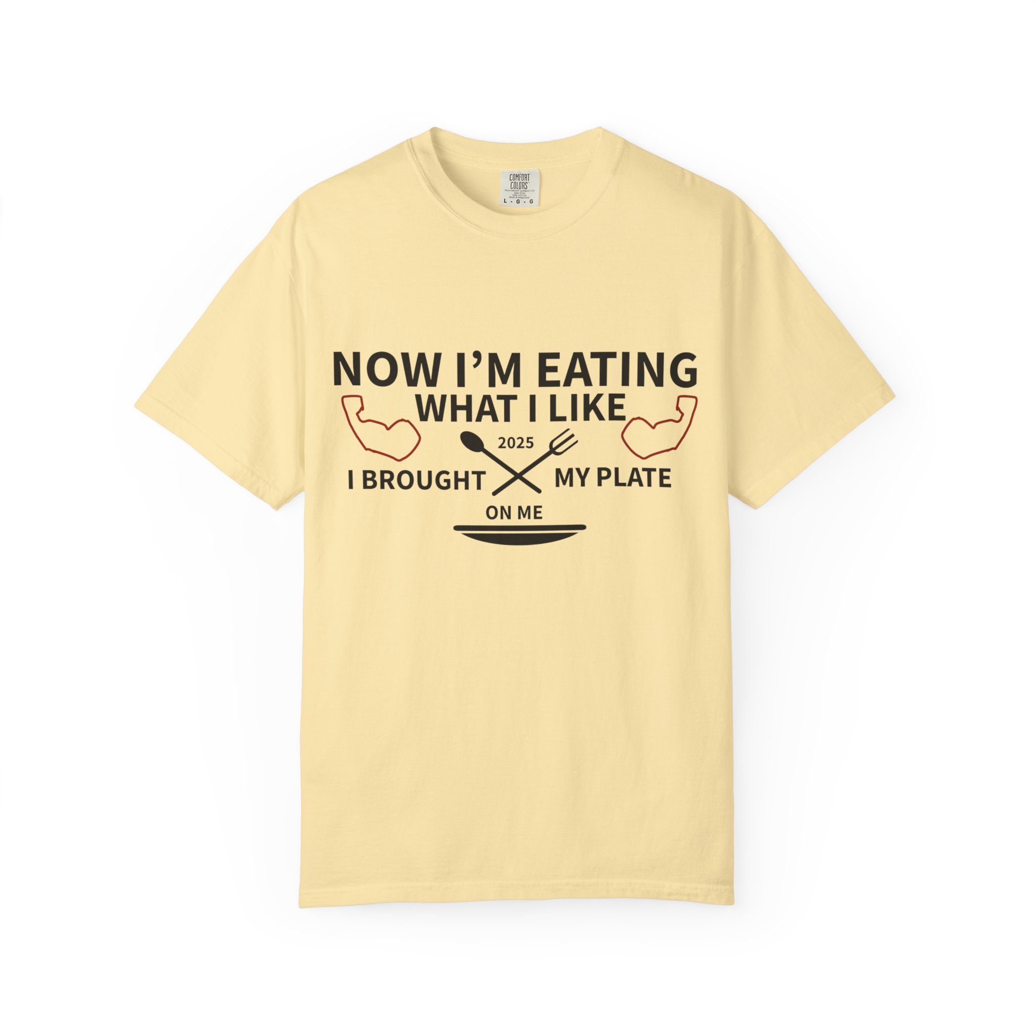 T-Shirt — "Now I’m Eating What I Like, I Brought My Plate" Funny Foodie Tee Nikonice Letter to my Donor - Image 17