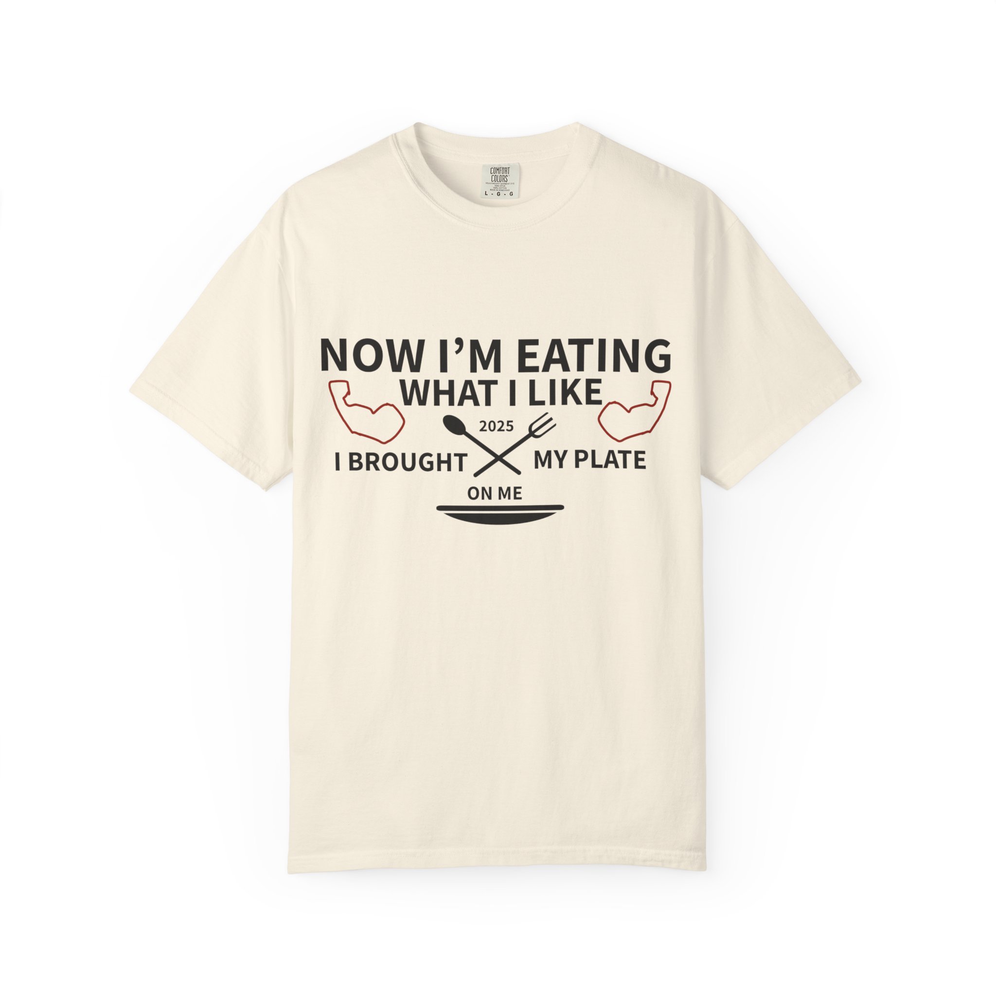 T-Shirt — "Now I’m Eating What I Like, I Brought My Plate" Funny Foodie Tee Nikonice Letter to my Donor - Image 13