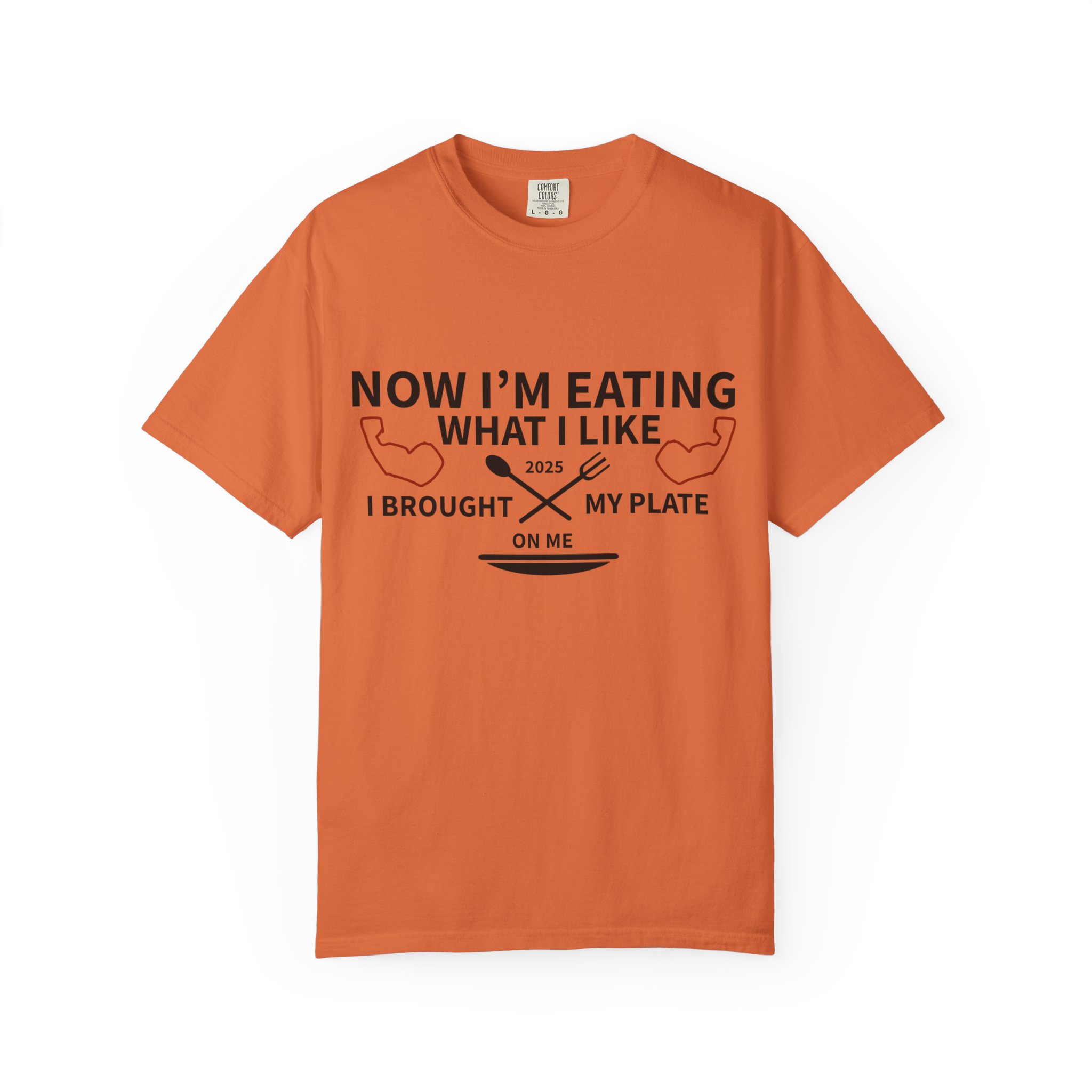 T-Shirt — "Now I’m Eating What I Like, I Brought My Plate" Funny Foodie Tee Nikonice Letter to my Donor - Image 29