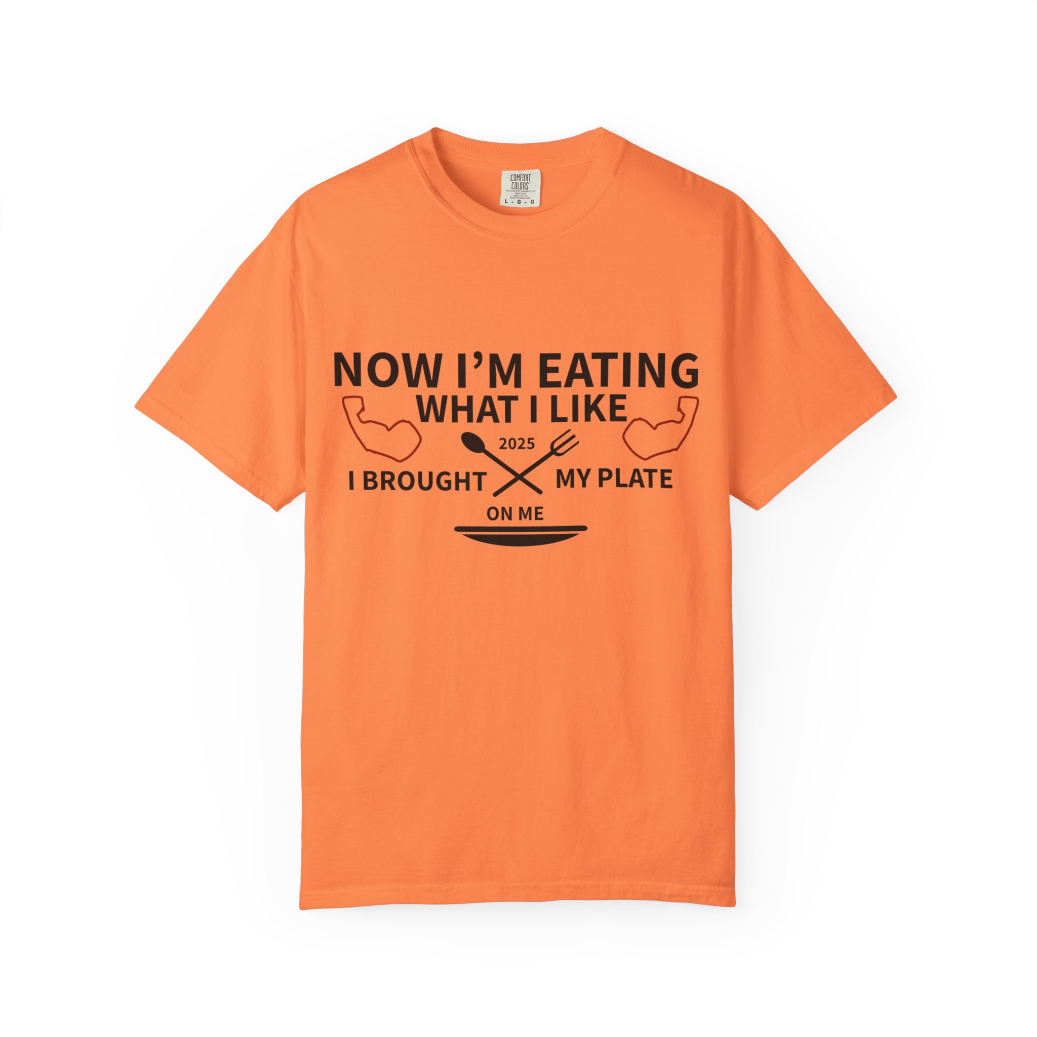 T-Shirt — "Now I’m Eating What I Like, I Brought My Plate" Funny Foodie Tee Nikonice Letter to my Donor - Image 5
