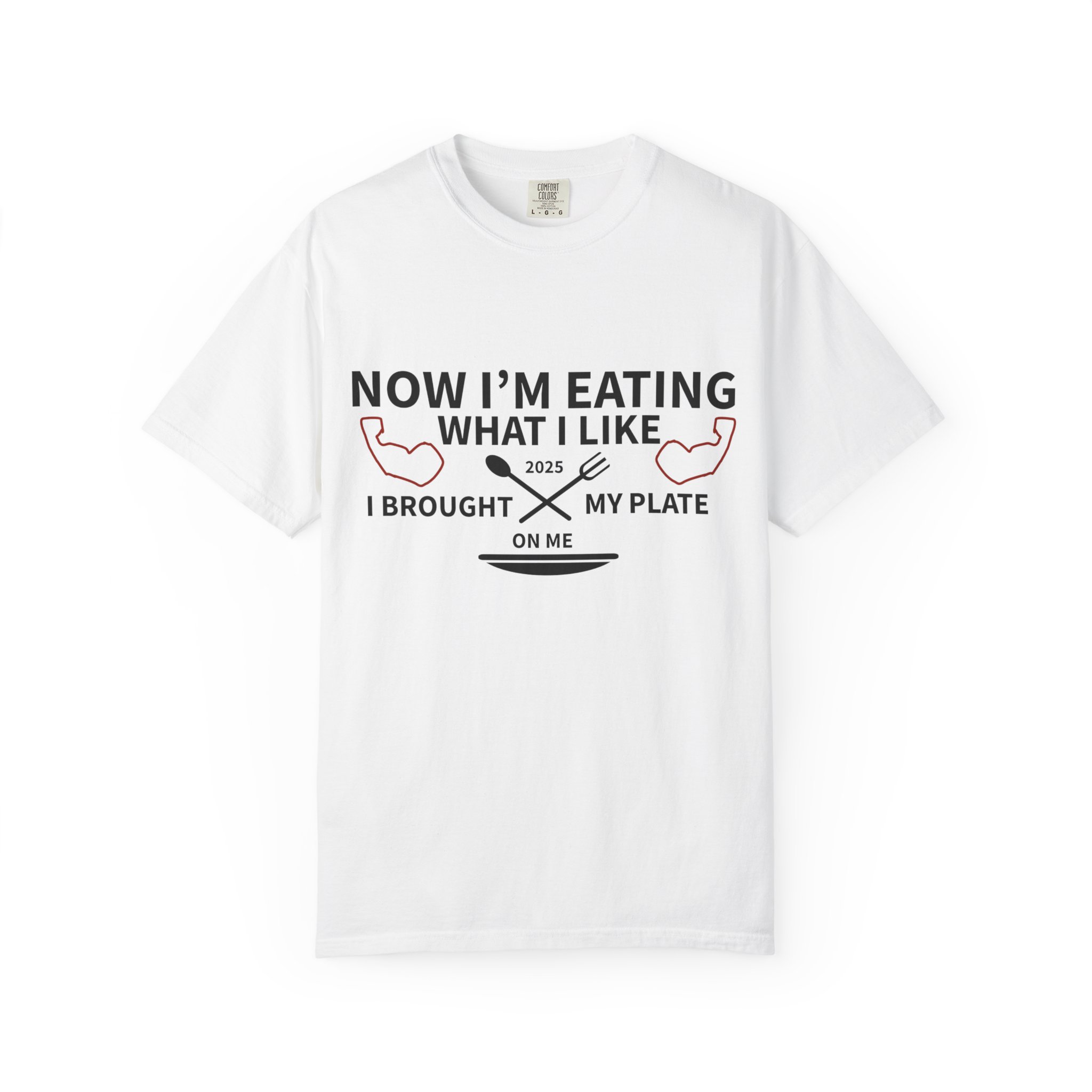 T-Shirt — "Now I’m Eating What I Like, I Brought My Plate" Funny Foodie Tee Nikonice Letter to my Donor