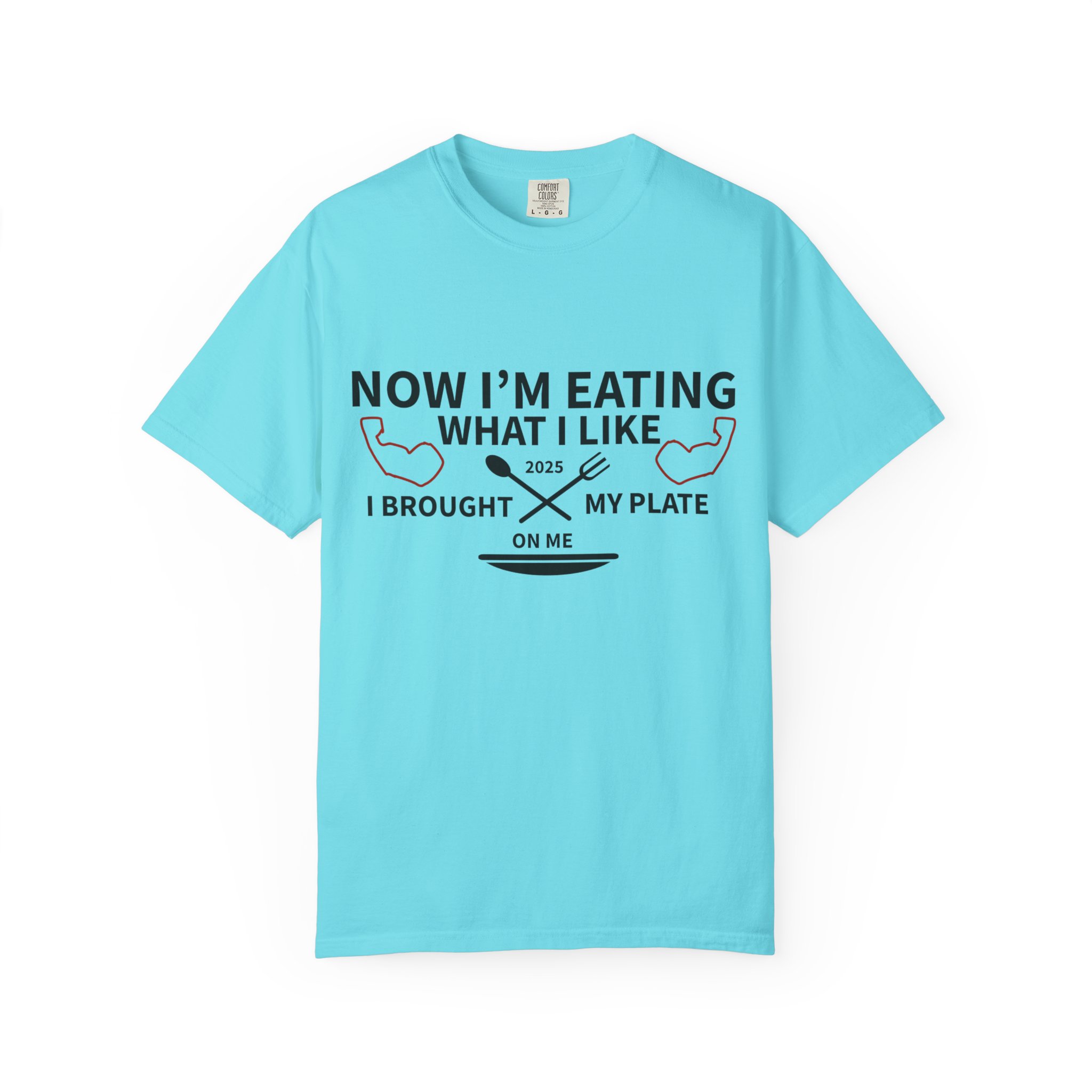 T-Shirt — "Now I’m Eating What I Like, I Brought My Plate" Funny Foodie Tee Nikonice Letter to my Donor - Image 53