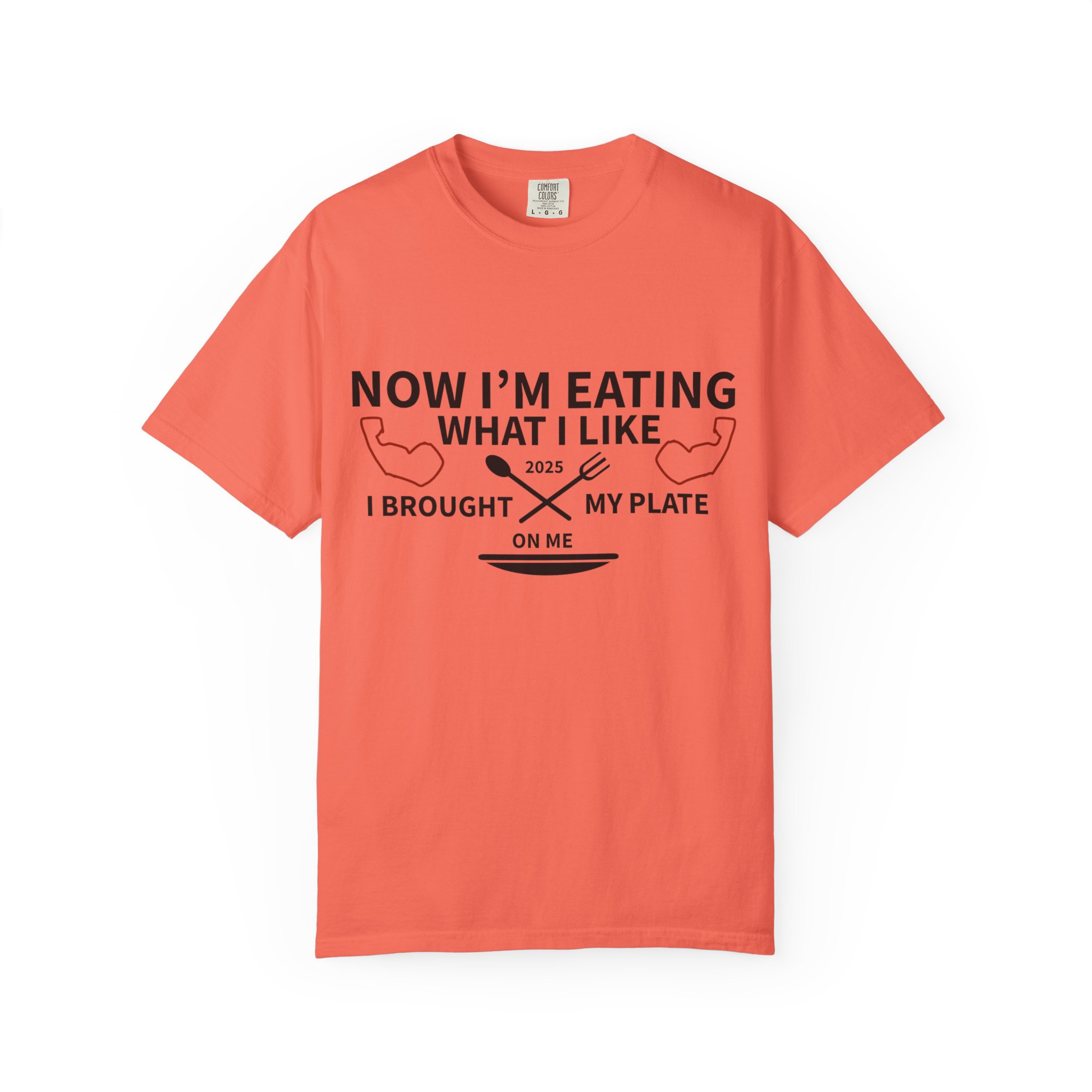T-Shirt — "Now I’m Eating What I Like, I Brought My Plate" Funny Foodie Tee Nikonice Letter to my Donor - Image 9