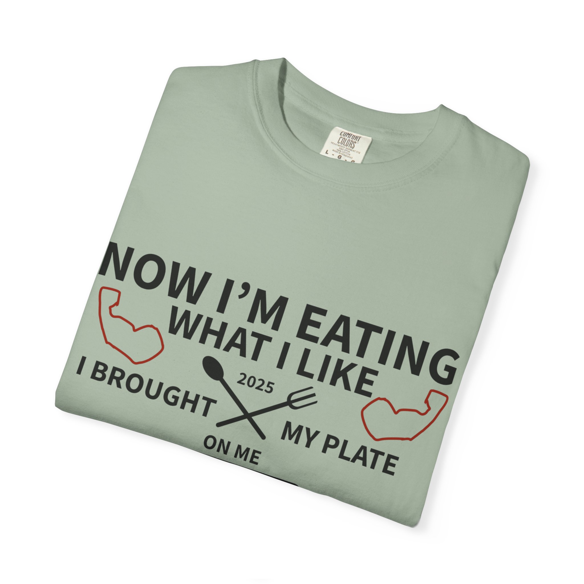 T-Shirt — "Now I’m Eating What I Like, I Brought My Plate" Funny Foodie Tee Nikonice Letter to my Donor - Image 39