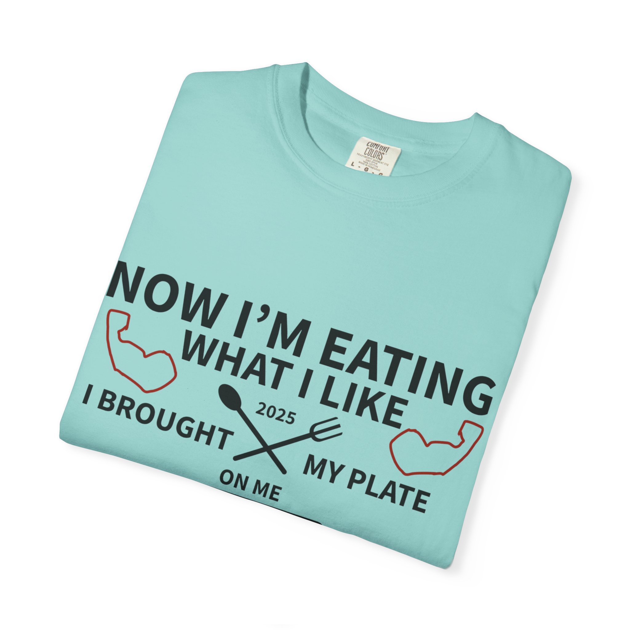 T-Shirt — "Now I’m Eating What I Like, I Brought My Plate" Funny Foodie Tee Nikonice Letter to my Donor - Image 51